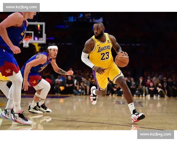 湖人不敌掘金暴露阵容短板全队需调整策略寻求尽快重返胜利轨道