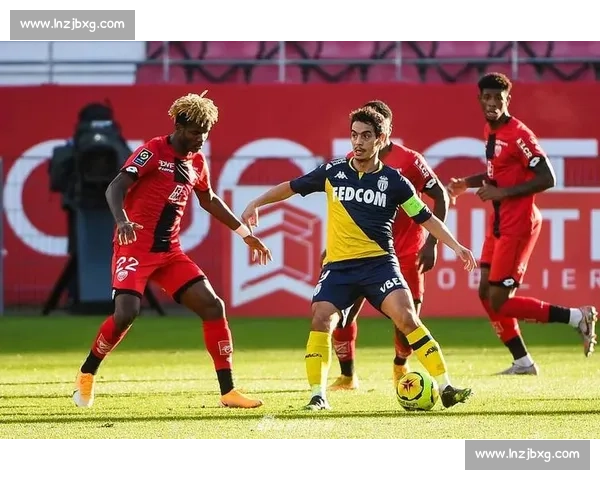 摩纳哥vs第戎焦点对决解析实力走势与赛果前瞻关键球员战术博弈看点